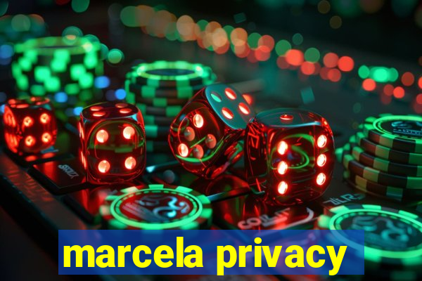 marcela privacy